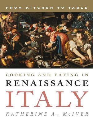 cover image of Cooking and Eating in Renaissance Italy